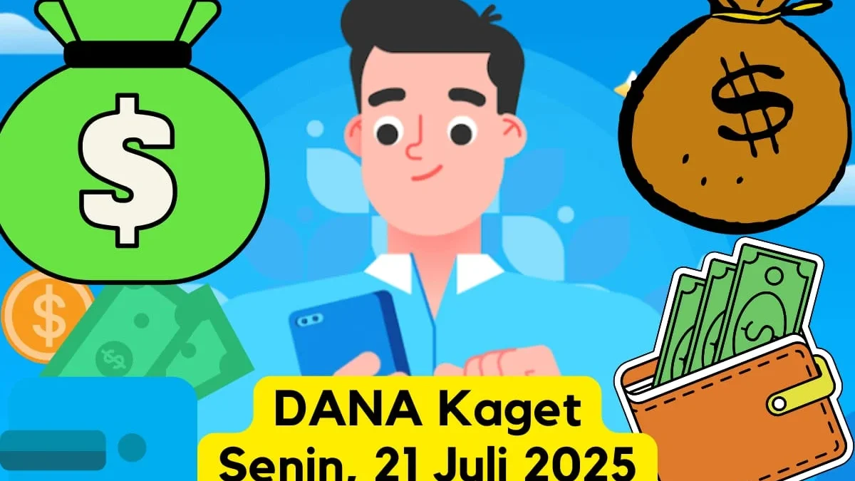 Link DANA Kaget Hari Ini, Senin 21 Juli 2025: Buka Awal Pekanmu dengan Rezeki Instan Tanpa Ribet
