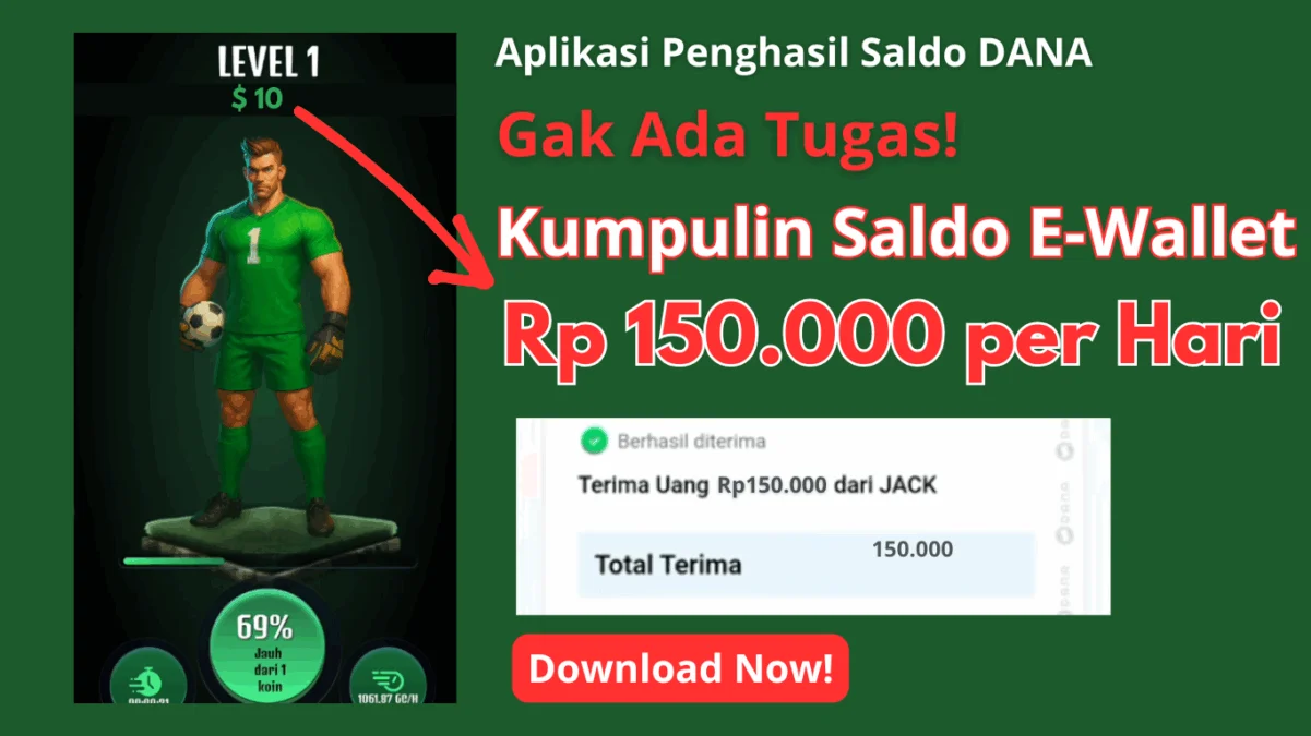 Gak Ada Tugas Hasilkan Rp150.000 per Hari Menggunakan Aplikasi Penghasil Saldo DANA