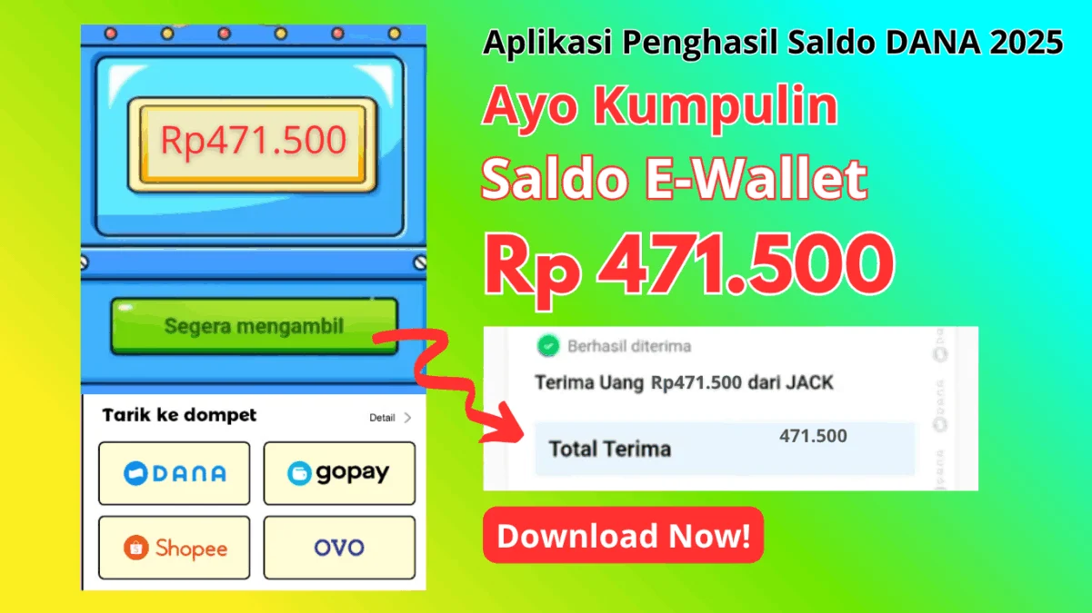Coba Kumpulin Saldo Rp471.500 dari Aplikasi Penghasil Saldo DANA Gratis 2025 Ini! 