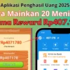 Hanya Mainkan 20 Menit Terima Hadiah hingga Rp407.178 di Aplikasi Penghasil Uang 2025