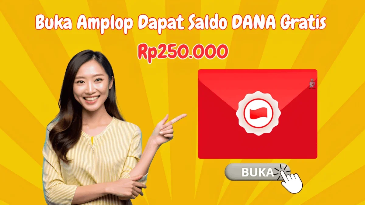 Buka Amplop untuk Dapat Saldo DANA Gratis Rp250.000 Langsung Cair