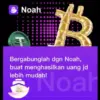 Aplikasi Investasi penghasil uang NOAH yang menjanjikan keuntungan besar.