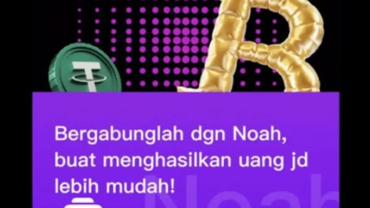 Aplikasi Investasi penghasil uang NOAH yang menjanjikan keuntungan besar.