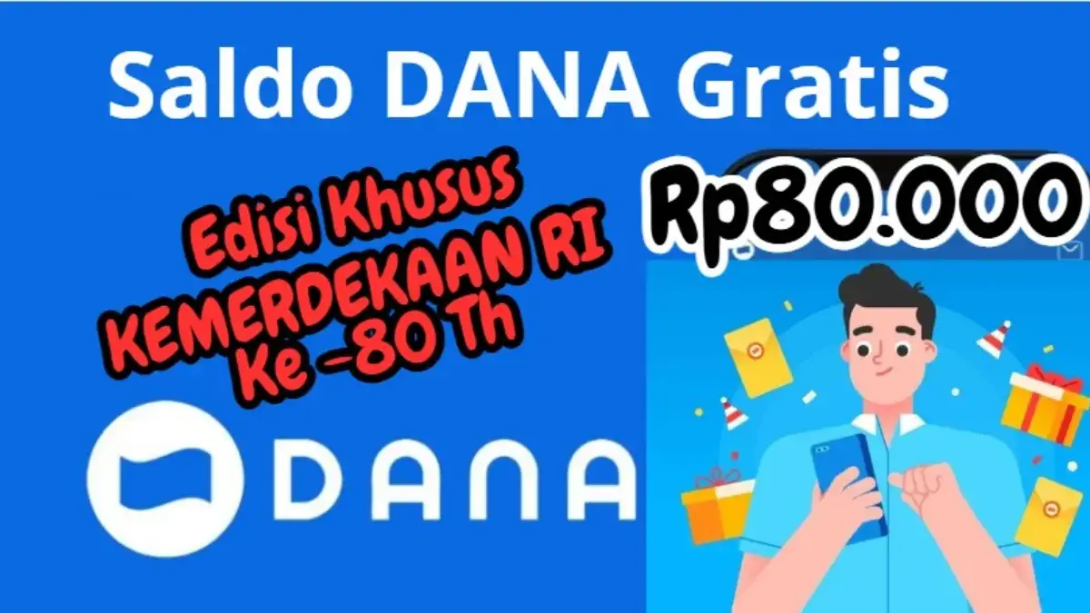 Saldo DANA Gratis Edisi Khusus Kemerdekaan RI ke 80 Th.