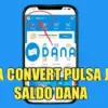 5 Cara Ubah Pulsa Menjadi Saldo DANA, Anti Ribet Langsung Cair