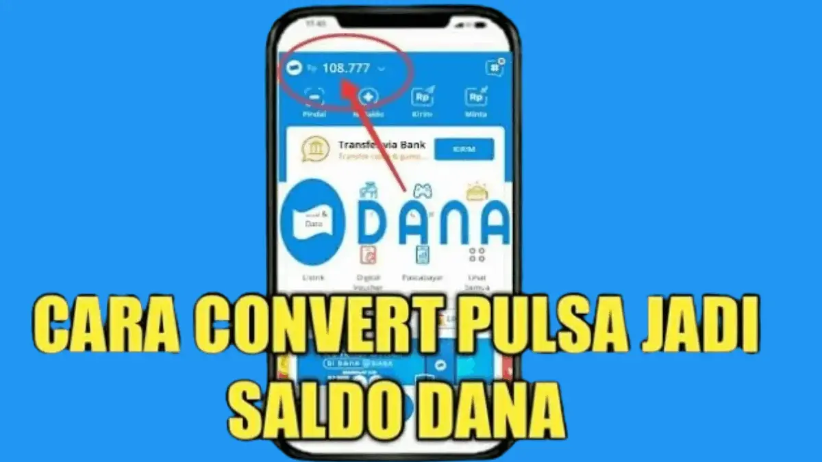 5 Cara Ubah Pulsa Menjadi Saldo DANA, Anti Ribet Langsung Cair! 5 Cara Ubah Pulsa Menjadi Saldo DANA, Anti Ribet Langsung Cair
