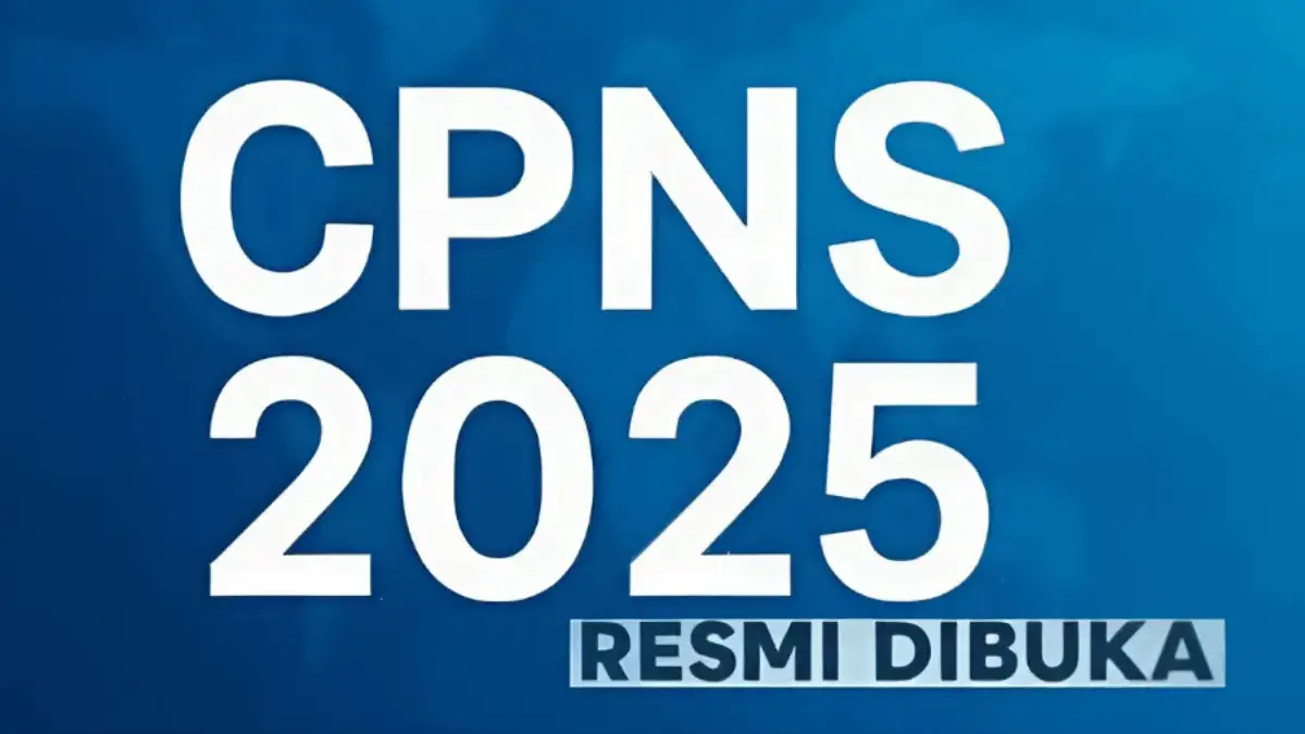 CPNS 2025 Dibuka, Ini Bocoran Jadwal, Formasi, dan Persyaratannya