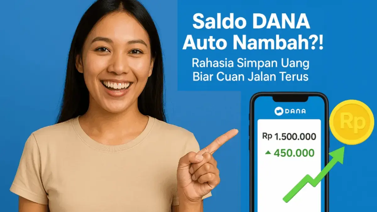 Saldo DANA Auto Nambah?! Rahasia Simpan Uang Biar Cuan Jalan Terus