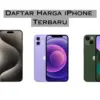 Daftar Harga iPhone 12 hingga iPhone 15 Terbaru Bulan Agustus 2025
