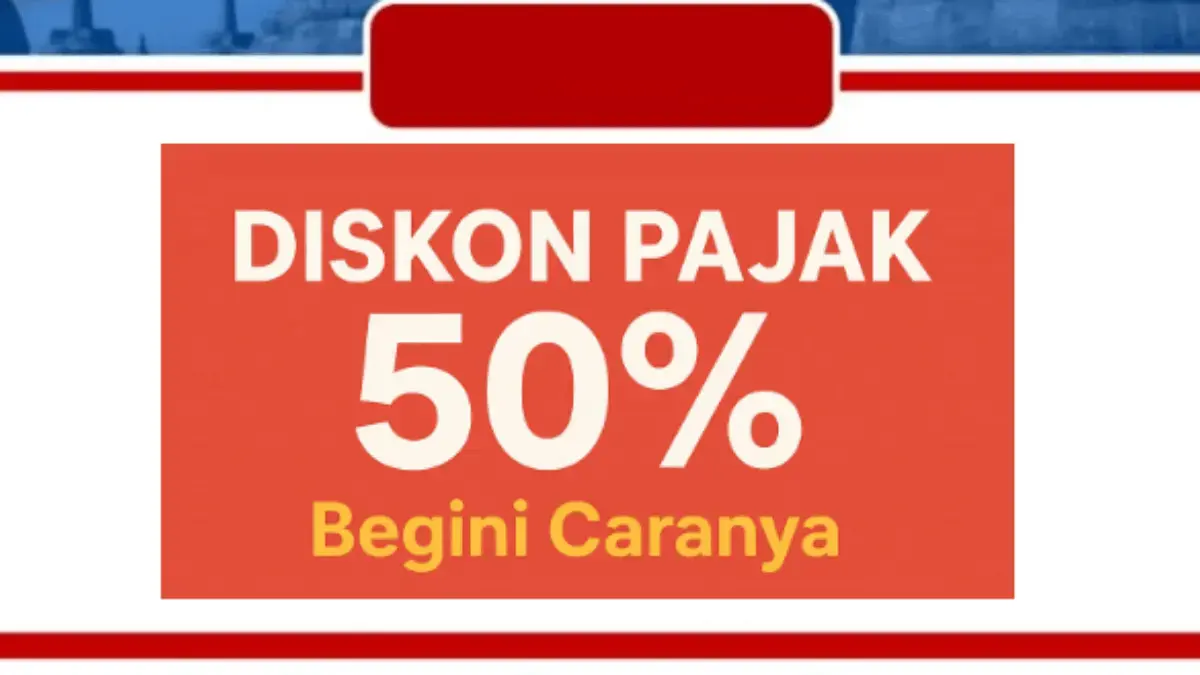 Dapat Insentif Pajak Diskon Hingga 50%, Begini Caranya