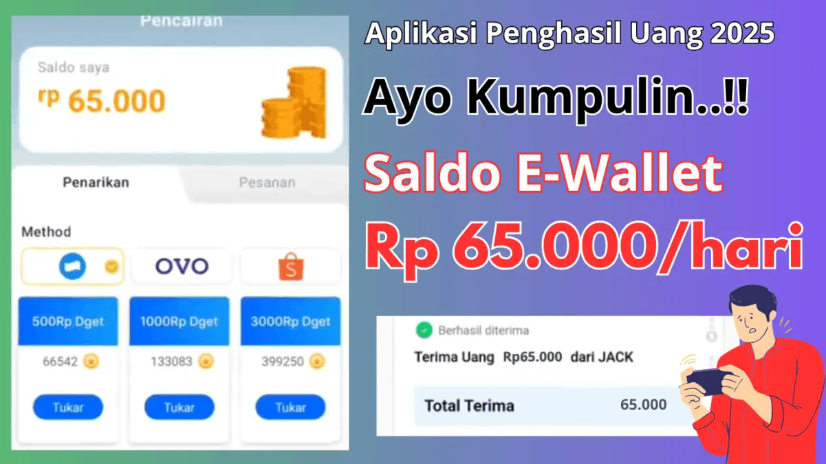 Gampang Banget Kumpulin Rp65.000 per Hari dari Aplikasi Penghasil Uang