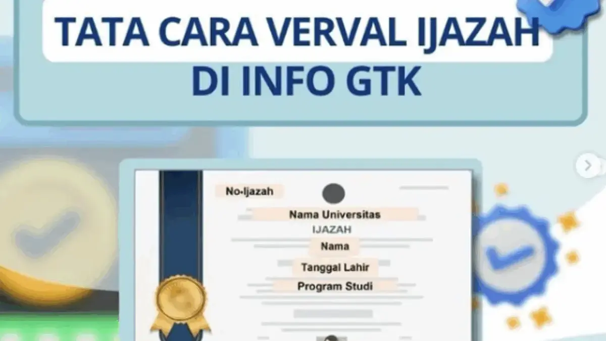 Begini Cara Verval Ijazah di Info GTK 2025 agar Lolos Validasi Tunjangan dan Seleksi PPPK