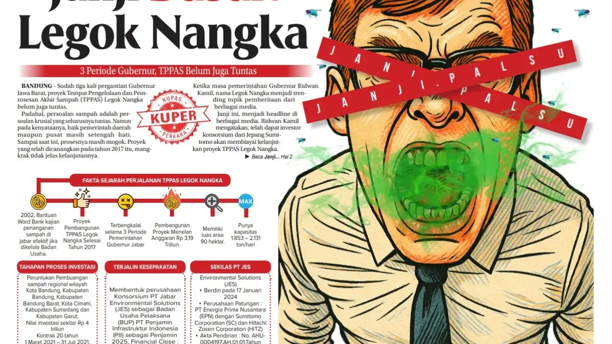 Sudah 3 Periode Gubernur Jabar, TPPAS Legok Nangka Hanya Janji Belaka! Sudah 3 Periode Gubernur Jabar, TPPAS Legok Nangka Hanya Janji Belaka!