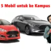 Rekomendasi Mobil untuk Mahasiswa