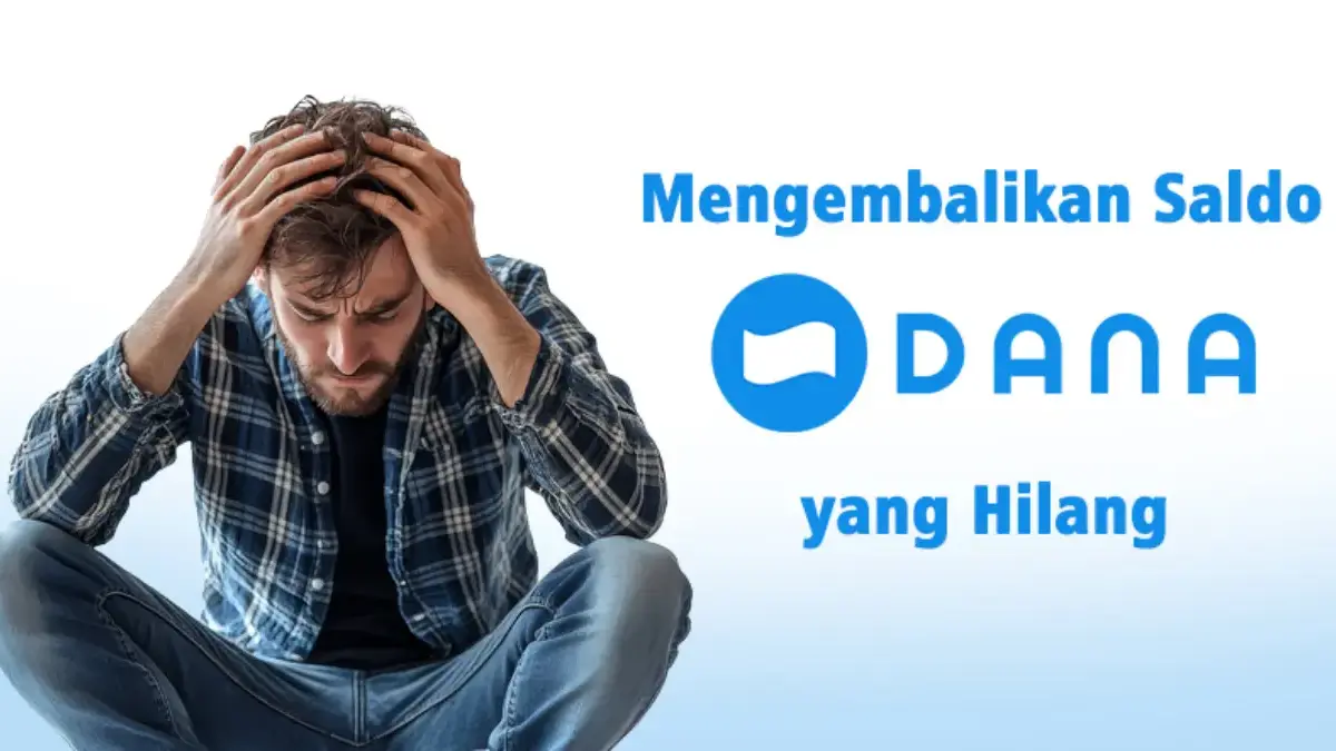 Mengembalikan Saldo DANA yang Hilang