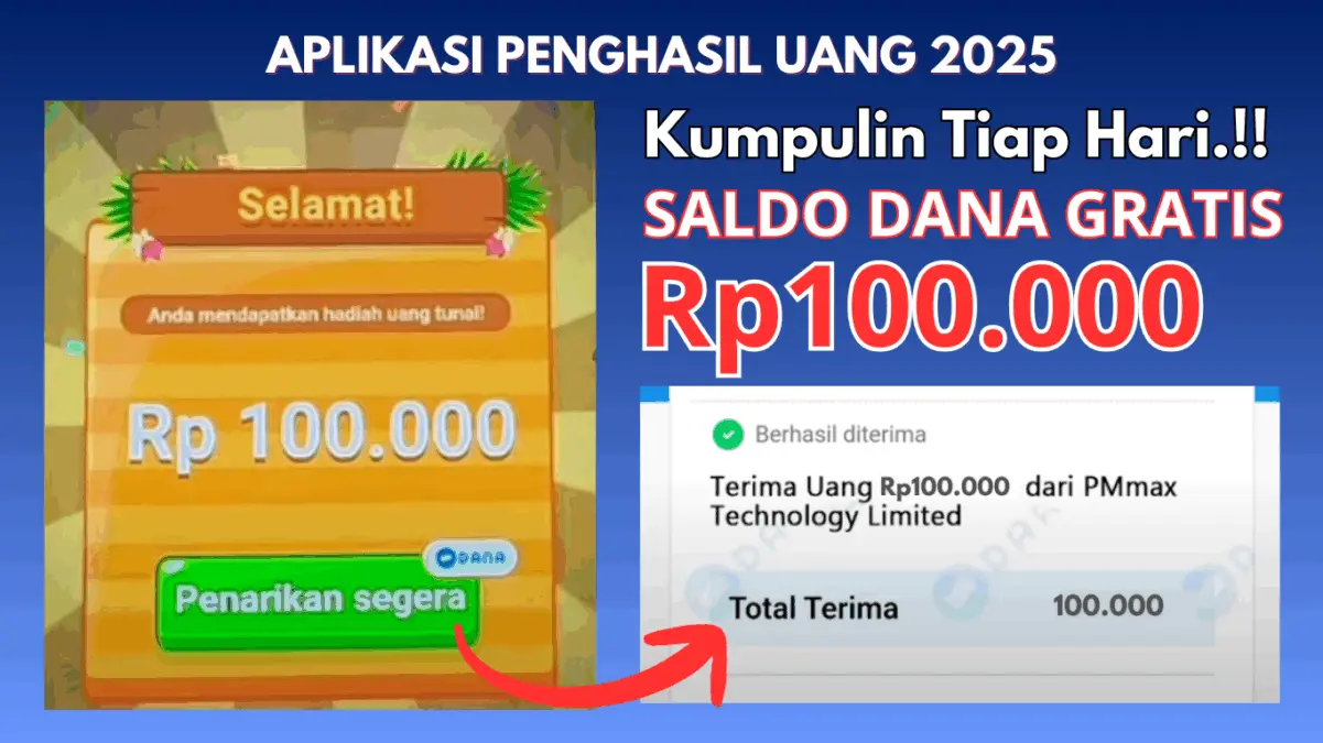 Kumpulin Saldo Rp100.000 Menggunakan Aplikasi Penghasil Uang 2025, Berikut Caranya!