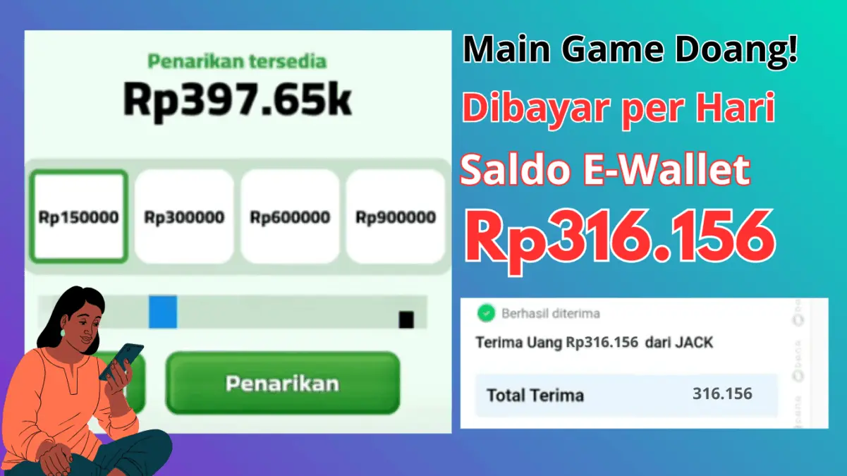 Dibayar Saldo E-Wallet Rp316.156 dengan Main Game Penghasil Uang Terbaru 2025, Cek Sekarang! Dibayar Saldo E-Wallet Rp316.156 dengan Main Game Penghasil Uang Terbaru 2025, Cek Sekarang!