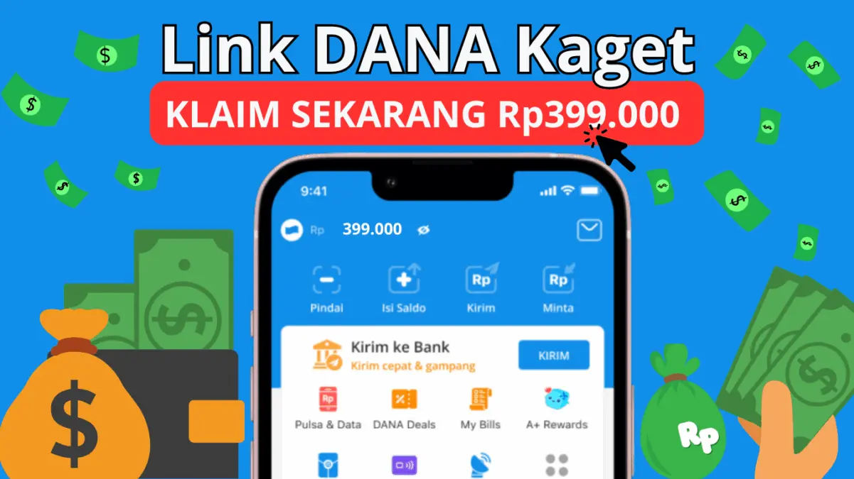 Klaim Saldo DANA Gratis Rp399.000 dari Link DANA Kaget Ini! Klaim Saldo DANA Gratis Rp399.000, dari DANA Kaget di Sini!
