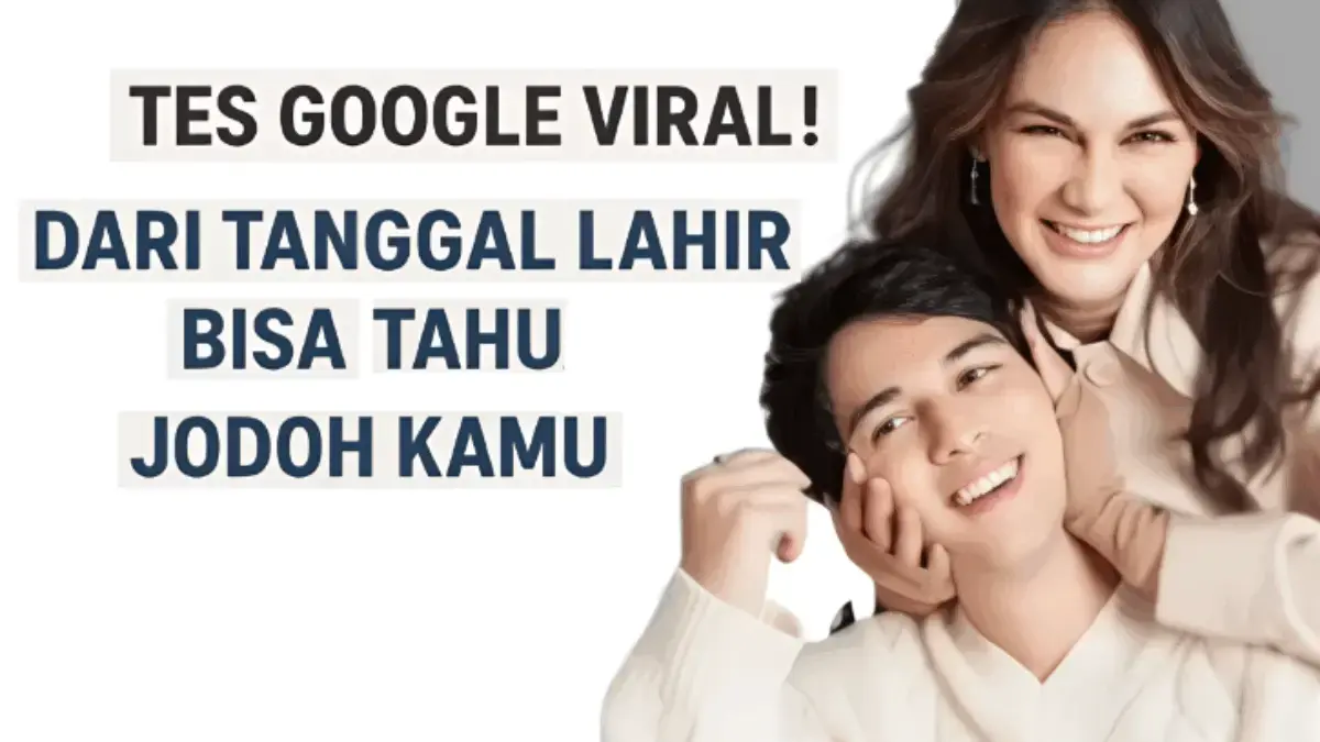 Tes Google Viral! Dari Tanggal Lahir Bisa Ketahuan Life Path dan Jodoh Kamu