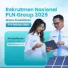 Rekrutmen PLN 2025 Dibuka! Ini Batas Maksimal Umur dan Syarat Lengkapnya