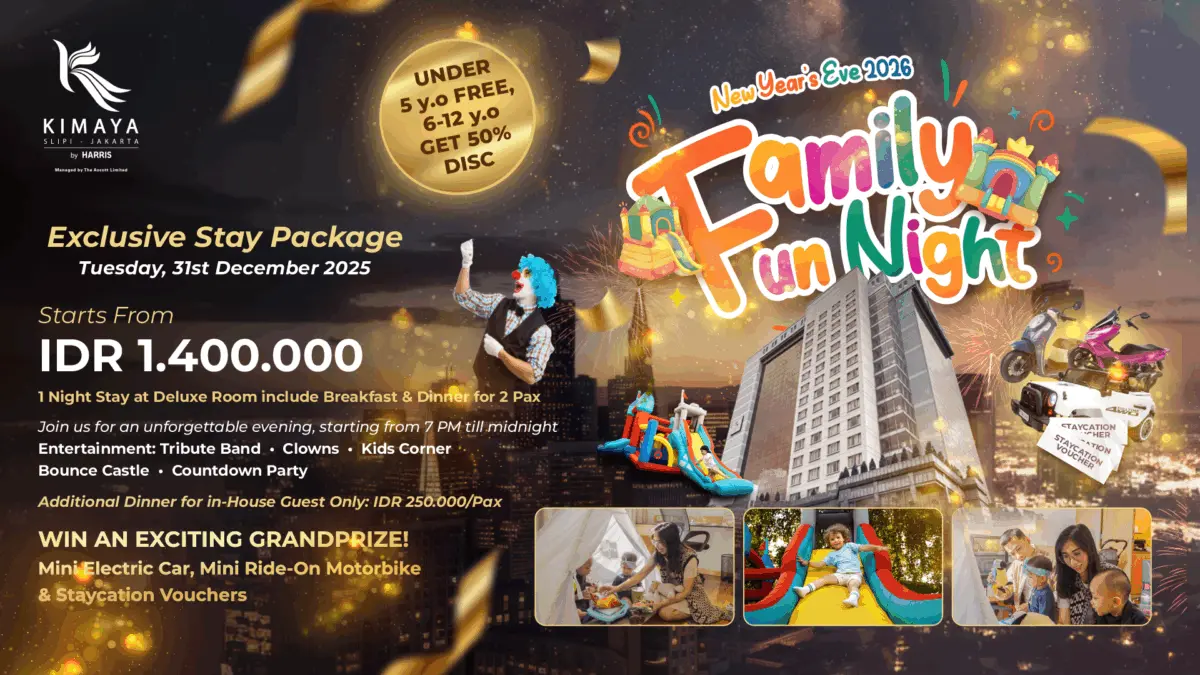 Sambut 2026 dengan Hangat! Hotel Kimaya Slipi Jakarta Hadirkan New Year’s Eve Celebration Family Fun Night Sambut 2026 dengan Hangat! Hotel Kimaya Slipi Jakarta Hadirkan New Year’s Eve Celebration Family Fun Night unt