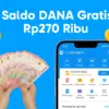 Selamat! Kamu Berhak Klaim Saldo Dana Gratis Rp270 Ribu, Cek Caranya!