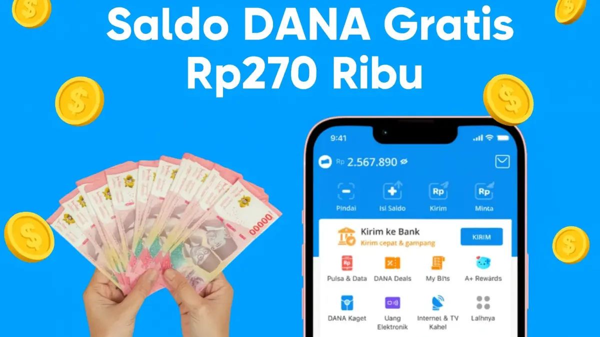 Selamat! Kamu Berhak Klaim Saldo Dana Gratis Rp270 Ribu, Cek Caranya!