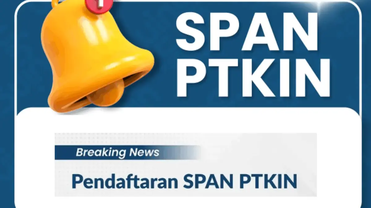 Cara daftar seleksi SPAN-PTKIN 2026 dan link resmi pendaftaran SPAN-PTKIN 2026