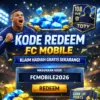 Jangan Ketinggalan! 25 Kode Redeem FC Mobile Terbaru Hari Ini, Hadiahnya Gila