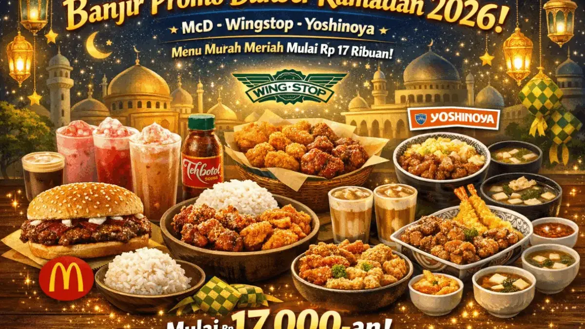 Promo Ramadan 2026! McD, Wingstop & Yoshinoya, Mulai Rp17 Ribuan..