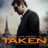 Sinopsis Film Taken: Aksi Menegangkan Liam Neeson Menyelamatkan Putrinya