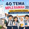 40 Tema MPLS Ramah 2026, Bisa Langsung Dipakai untuk Tahun Ajaran Baru