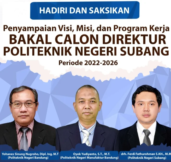 Tiga Dosen Calonkan Diri Jadi Direktur POLSUB, Berikut Ini Visi dan Misinya!