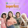 Free Link Nonton Film Imperfect The Series Season 2 Episode 10