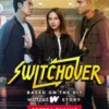 Nonton Series Switchover, Drama Romantis yang Bikin Baper!