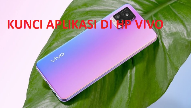 cara kunci aplikasi di hp vivo