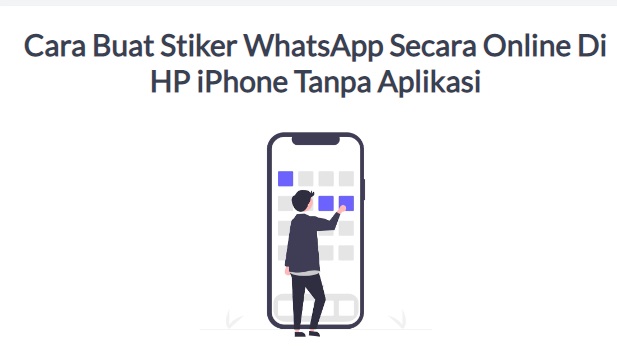 Cara Membuat Stiker WA Foto Sendiri di iPhone, Tanpa Aplikasi Terbaru di Awal 2023, Tinggal Klik (Capture via wasticker)