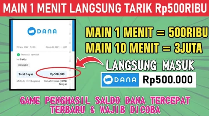 Game Penghasil Saldo Dana Gratis 500 Ribu 1 Menit Langsung Cair