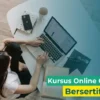 Tips Memilih Kursus Online Gratis yang Bersertifikat (Ruang Mahasiswa)