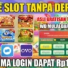 Game Slot Tanpa Modal Penghasil Saldo Dana Rp100 Ribu Setiap Hari