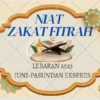 Niat Zakat Fitrah untuk Diri Sendiri dan Keluarga: Berbagi Berkah dan Memperkuat Kemanusiaan dalam Agama Islam