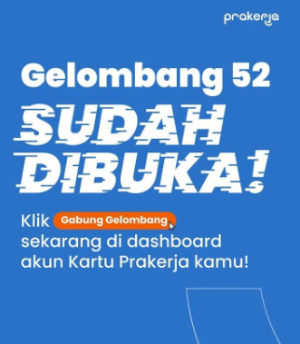 Segera Daftarkan diri kalian sekarang juga Prakerja Gelombang 52