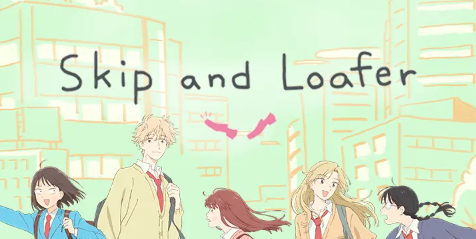 Link Gratis Streaming Anime Skip and Loafer Episode 9, Klik Untuk Menonton Episode Terbarunya