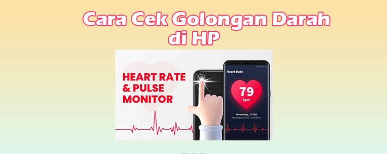 CARA CEK GOLONGAN DARAH DI HP