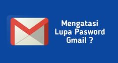 Lupa Kata Sandi Email? Jangan Panik, Lakukan Langkah Ini Dijamin Berhasil