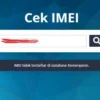 Cara Daftar IMEI HP