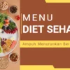 Menu Diet Sehat yang Ampuh Menurunkan Berat Badan