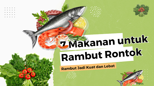 7 Makanan untuk Rambut Rontok, Rambut Jadi Kuat dan Lebat