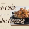 Resep Cilok Bumbu Kacang yang Super Kenyal dan Gurih