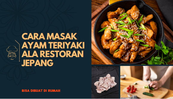 Cara Masak Ayam Teriyaki Ala Restoran Jepang